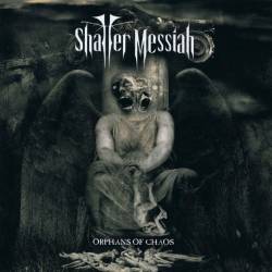 Shatter Messiah : Orphans of Chaos